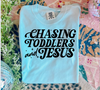 Chasing Toddlers and Jesus Graphic Tee