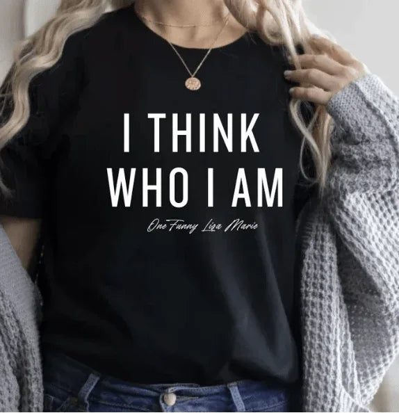 Lisa Marie I Think Who I Am Graphic Tee - Prim Boutique