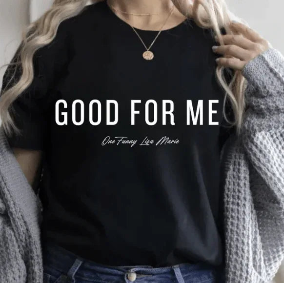 Lisa Marie Good For Me Graphic Tee - Prim Boutique